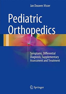 portada Pediatric Orthopedics 2017: Symptoms, Differential Diagnosis, Supplementary Assessment and Treatment