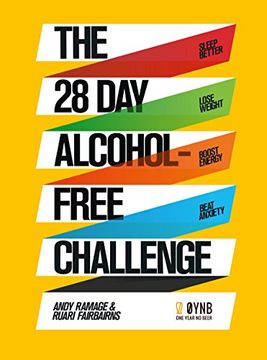 portada The 28 Day Alcohol-Free Challenge: Sleep Better, Lose Weight, Boost Energy, Beat Anxiety (en Inglés)