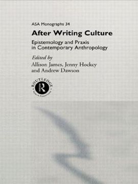 portada After Writing Culture: Epistemology and Praxis in Contemporary Anthropology (Asa Monographs) (in English)