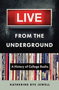 portada Live From the Underground: A History of College Radio (en Inglés)