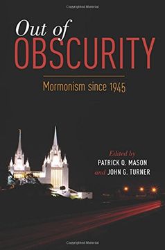 portada Out of Obscurity: Mormonism Since 1945 (en Inglés)