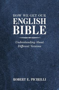 portada How We Get Our English Bible: Understanding About Different Versions (en Inglés)