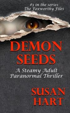 portada Demon Seeds: A Steamy Paranormal Thriller (The Foxworthy Files) (Volume 3)