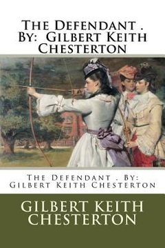 portada The Defendant . By: Gilbert Keith Chesterton