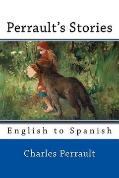 portada Perrault's Stories: English to Spanish (en Inglés)