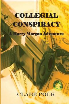 portada Collegial Conspiracy: A Harry Morgan Adventure (in English)