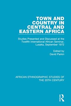 portada Town and Country in Central and Eastern Africa (African Ethnographic Studies of the 20Th Century) (in English)