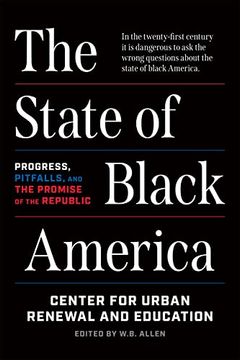 portada The State of Black America: Progress, Pitfalls, and the Promise of the Republic (in English)