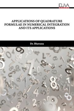 portada Applications of Quadrature Formulae in Numerical Integration and Its Applications (en Inglés)