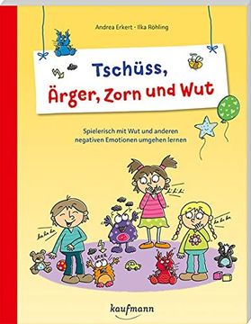 portada Tschüss, Ärger, Zorn und Wut: Spielerisch mit wut und Anderen Negativen Emotionen Umgehen Lernen (Praxisideen für Kindergarten und Kita) (in German)