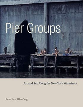 portada Pier Groups: Art and sex Along the new York Waterfront (in English)