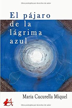 portada El Pájaro de la Lágrima Azul (in Spanish)