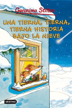 portada Una Tierna, Tierna, Tierna Historia Bajo la Nieve: Geronimo Stilton (in Spanish)
