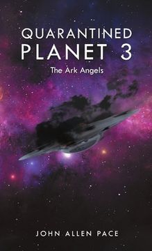 portada Quarantined Planet 3: The Ark Angels (en Inglés)
