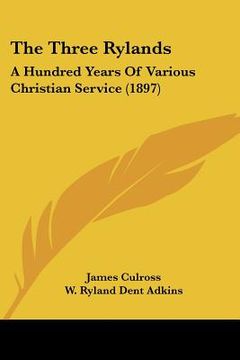 portada the three rylands: a hundred years of various christian service (1897)