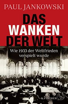 portada Das Wanken der Welt: Wie 1933 der Weltfrieden Verspielt Wurde (en Alemán)