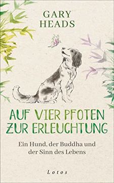 portada Auf Vier Pfoten zur Erleuchtung: Ein Hund, der Buddha und der Sinn des Lebens (en Alemán)