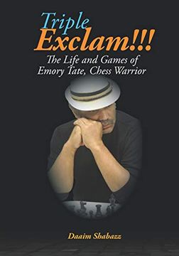 portada Triple Exclam! The Life and Games of Emory Tate, Chess Warrior (Drum Majors) (en Inglés)