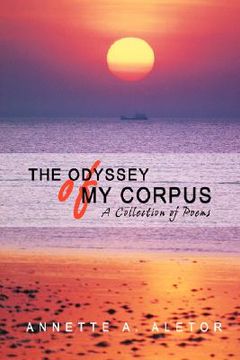 portada the odyssey of my corpus: a collection of poems (en Inglés)