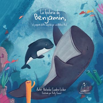 portada La Historia de Benjamín, el Pequeño Delfín Adoptado por una Ballena Azul