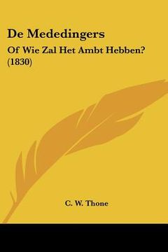 portada De Mededingers: Of Wie Zal Het Ambt Hebben? (1830)