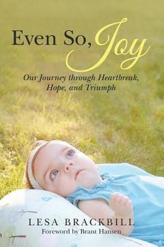 portada Even So, Joy: Our Journey Through Heartbreak, Hope, and Triumph (en Inglés)