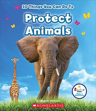 portada 10 Things you can do to Protect Animals (Rookie Star: Make a Difference) (in English)
