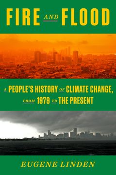portada Fire and Flood: A People'S History of Climate Change, From 1979 to the Present (in English)