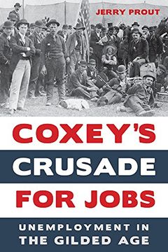 portada Coxey's Crusade for Jobs: Unemployment in the Gilded Age