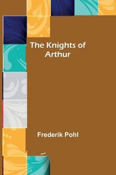 portada The Knights of Arthur (in English)