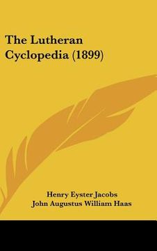 portada the lutheran cyclopedia (1899) (en Inglés)