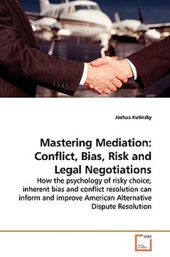 portada mastering mediation: conflict, bias, risk and legal negotiations (en Inglés)