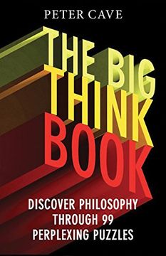 portada The big Think Book: Discover Philosophy Through 99 Perplexing Problems 