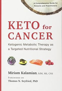 portada Keto for Cancer: Ketogenic Metabolic Therapy as a Targeted Nutritional Strategy (in English)