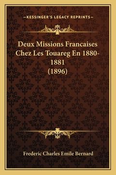 portada Deux Missions Francaises Chez Les Touareg En 1880-1881 (1896) (en Francés)