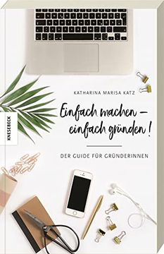 portada Einfach Machen! Der Guide für Gründerinnen (Existenzgründung, Selbstständigkeit, Unternehmensgründung, Frauen, Shop Girls) (in German)