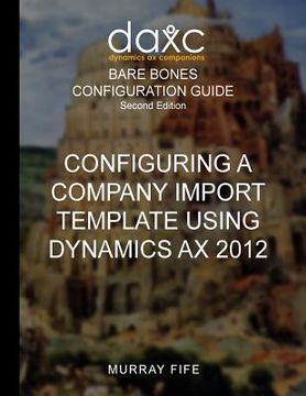 portada Configuring A Company Import Template Using Dynamics AX 2012 (en Inglés)