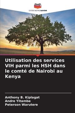 portada Utilisation des services VIH parmi les HSH dans le comté de Nairobi au Kenya (in French)