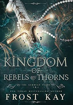 portada Kingdom of Rebels and Thorns (1) (Aermian Feuds) (in English)