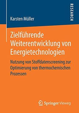 portada Zielführende Weiterentwicklung von Energietechnologien: Nutzung von Stoffdatenscreening zur Optimierung von Thermochemischen Prozessen 