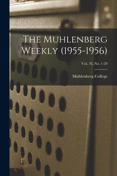 portada The Muhlenberg Weekly (1955-1956); Vol. 76, no. 1-29 (en Inglés)