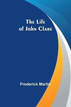 portada The Life of John Clare (en Inglés)