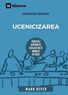 portada Ucenicizarea (Discipling) (Romanian): How to Help Others Follow Jesus 