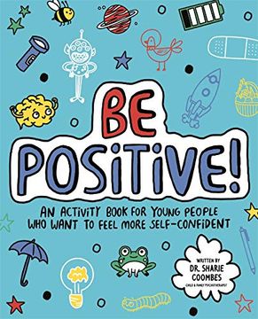 portada Be Positive! Mindful Kids: An Activity Book for Young People who Want to Feel More Self-Confident 