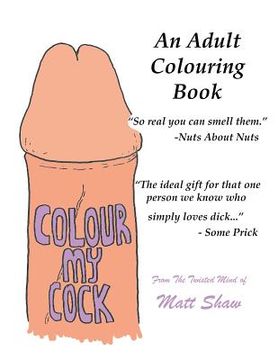 portada Colour My Cock: An Adult Colouring Book (en Inglés)