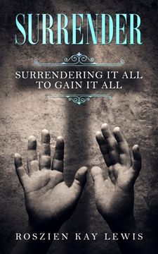 portada Surrender: Surrendering It All To Gain It All (en Inglés)