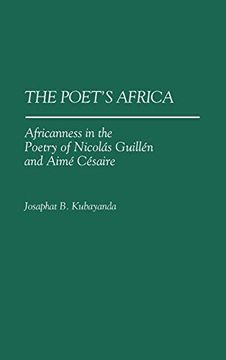 portada The Poet's Africa: Africanness in the Poetry of Nicolas Guillen and Aime Cesaire (en Inglés)