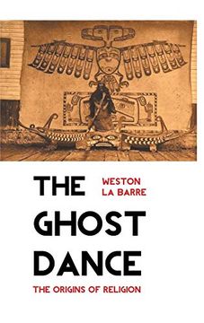 portada The Ghost Dance: The Origins of Religion (en Inglés)