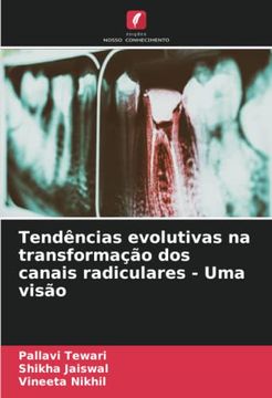 portada Tendências Evolutivas na Transformação dos Canais Radiculares - uma Visão (in Portuguese)