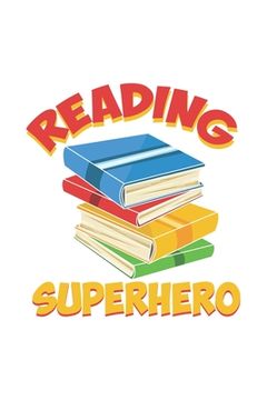 portada Reading Superhero: 120 Pages I 6x9 I Dot Grid I Funny Literature Bookworm, Author & Writing Gifts (in English)
